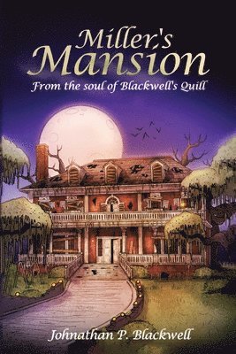 Johnathan P Blackwell - Miller's Mansion, Häftad