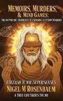 Nigel M Rosenbaum - Memoirs, Murders & Mind Games, Inbunden