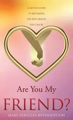 Mary Douglas-Witherspoon - Are You My Friend?, Inbunden. Tillgänglighet: Lägg i varukorg