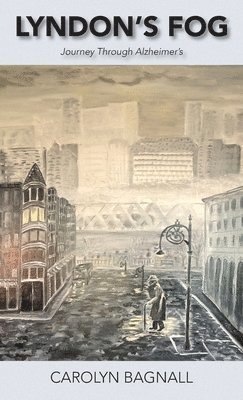 Carolyn Bagnall - Lyndon's Fog, Inbunden. Tillgänglighet: Lägg i varukorg
