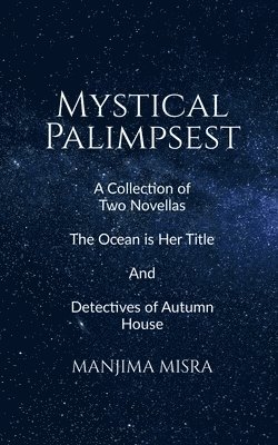 Manjima Misra - Mystical Palimpsest, Häftad