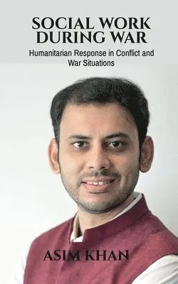 Asim Khan - Social Work During War, Häftad. Tillgänglighet: Lägg i varukorg