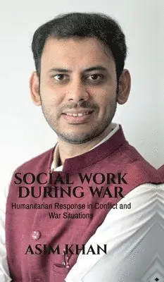 Asim Khan - Social Work During War, Inbunden. Tillgänglighet: Lägg i varukorg