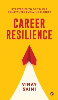 Vinay Saini - Career Resilience, Inbunden