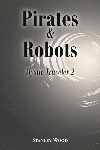 Stanley Wood - Pirates & Robots, E-bok