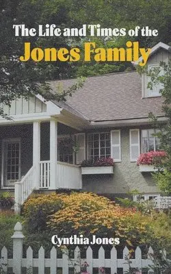 Cynthia Jones - Life and Times of the Jones Family, Häftad. Tillgänglighet: Lägg i varukorg
