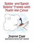 Robby and Randy Robins' Travels with Fluffy the Cloud