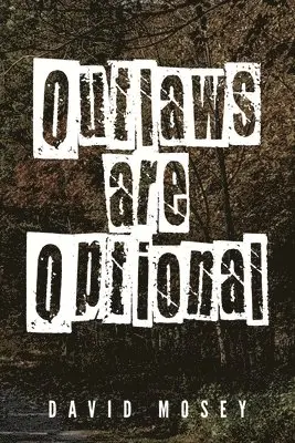 David Mosey - Outlaws are Optional, Häftad. Tillgänglighet: Lägg i varukorg