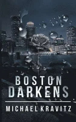 Michael Kravitz - Boston Darkens, Inbunden. Tillgänglighet: Lägg i varukorg
