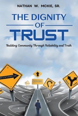 Nathan W McKie - Dignity of Trust, Häftad