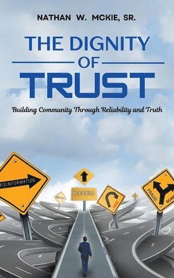Nathan W McKie - Dignity of Trust, Inbunden
