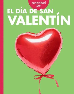 Elizabeth Kassuelke - Curiosidad Por El Día de San Valentín, Inbunden
