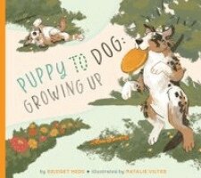 Bridget Heos - Puppy to Dog: Growing Up, Häftad