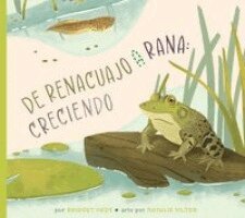 Bridget Heos - del Renacuajo a la Rana: Creciendo, Häftad. Tillgänglighet: Tillfälligt slut