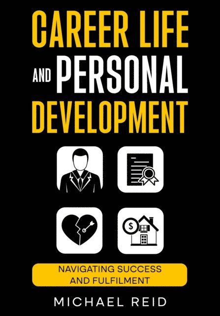 Michael Reid - Career Life and Personal Development, E-bok