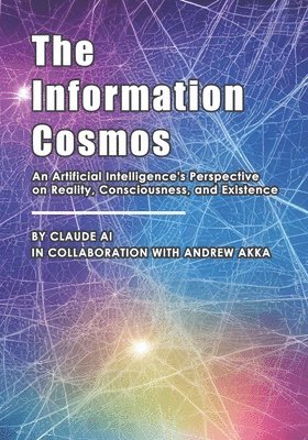 Andrew Akka, Claude Ai - Information Cosmos, Häftad