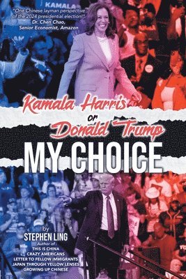 Stephen Ling - Kamala Harris or Donald Trump, Häftad. Tillgänglighet: Tillfälligt slut