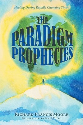 Richard Francis Moore - Paradigm Prophecies, Häftad. Tillgänglighet: Tillfälligt slut
