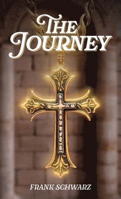 Frank Schwarz - Journey, Inbunden
