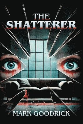 Mark Goodrick - Shatterer, Häftad