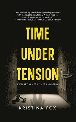 Kristina Fox - Time Under Tension, Häftad. Tillgänglighet: Lägg i varukorg