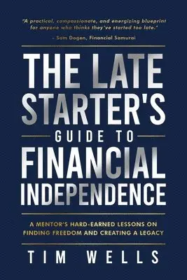 Tim Wells - Late Starter's Guide to Financial Independence, Häftad. Tillgänglighet: Tillfälligt slut
