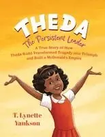 T Lynette Yankson - Theda The Persistent Leader, Häftad. Tillgänglighet: Lägg i varukorg