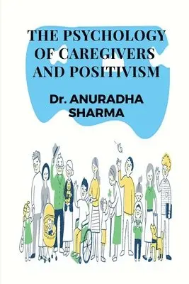 Psychology of Caregivers and Positivism
