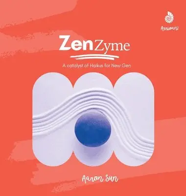 Aaron Sun - Zenzyme, Inbunden. Tillgänglighet: Lägg i varukorg