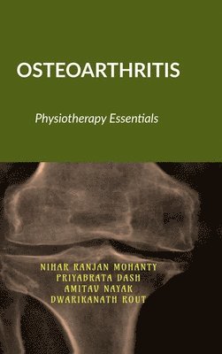 Nihar Ranjan Mohanty - Osteoarthritis, Inbunden. Tillgänglighet: Lägg i varukorg