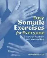Toni Teixeira - Easy Somatic Exercises for Everyone, Häftad. Tillgänglighet: Kommande