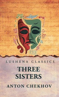 Anton Chekhov - Three Sisters, Inbunden