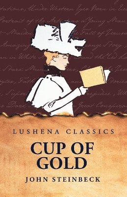 John Steinbeck - Cup of Gold, Häftad