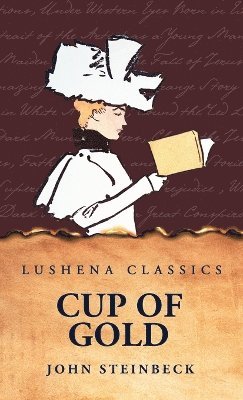John Steinbeck - Cup of Gold, Inbunden