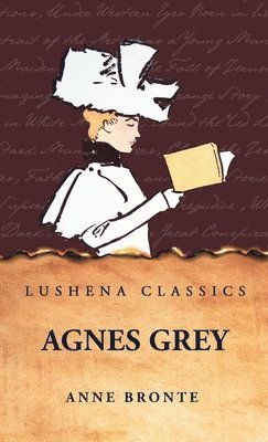 Anne Bronte - Agnes Grey, Inbunden