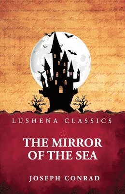 Joseph Conrad - Mirror of the Sea, Häftad