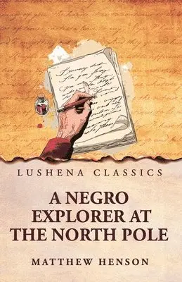 Matthew Henson - Negro Explorer at the North Pole, Häftad. Tillgänglighet: Lägg i varukorg
