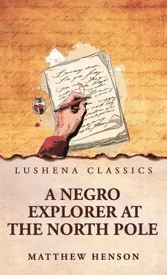 Matthew Henson - Negro Explorer at the North Pole, Inbunden. Tillgänglighet: Lägg i varukorg