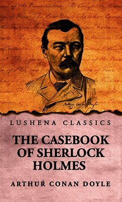 Arthur Conan Doyle - Casebook of Sherlock Holmes, Inbunden