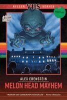 Alex Ebenstein - Melon Head Mayhem, Häftad. Tillgänglighet: Kommande