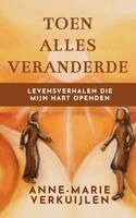 Anne-Marie Verkuijlen - Toen alles veranderde, Häftad