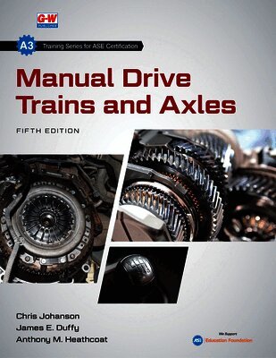 Chris Johanson, James E. Duffy - Manual Drive Trains and Axles, Häftad