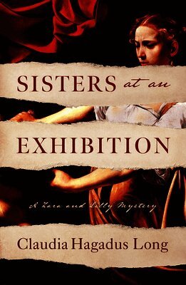Claudia Hagadus Long - Sisters at an Exhibition: A Zara and Lilly Mystery, Häftad