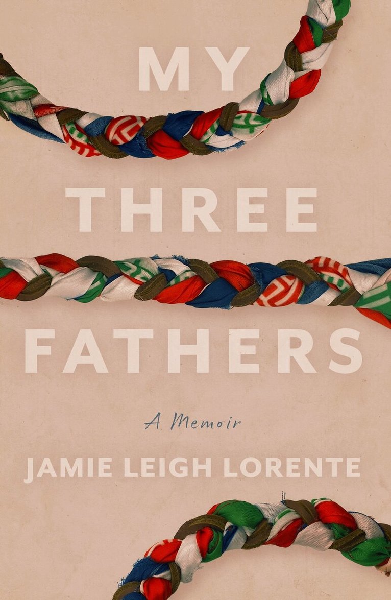 Jamie Leigh Lorente - My Three Fathers, Häftad