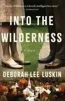 Deborah Lee Luskin - Into the Wilderness, Häftad. Tillgänglighet: Lägg i varukorg