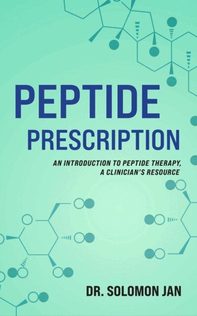 Dr. Solomon Jan - Peptide Prescription: An Introduction to Peptide Therapy, A Clinician's Resource, E-bok. Tillgänglighet: Lägg i varukorg