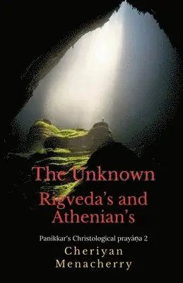 Cheriyan Menacherry - Unknown Rigveda's and Athenian's, Häftad. Tillgänglighet: Lägg i varukorg