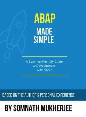 Somnath Mukherjee - ABAP made simple, Inbunden. Tillgänglighet: Lägg i varukorg
