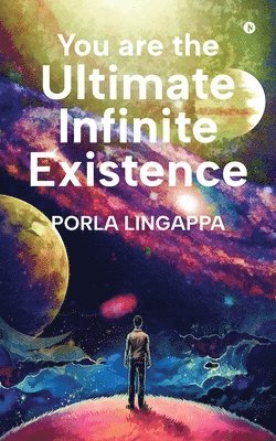 Porla Lingappa - You are the Ultimate Infinite Existence, Häftad