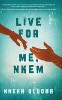 Nneka Oluoha - Live for Me, Nkem, Inbunden
